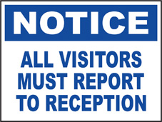 SAFETY SIGN (SAV) | Notice - All Visitors Must Report To Reception